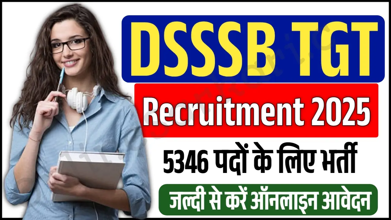 DSSSB TGT Recruitment 2025 Notification Released Apply Online for 5346 Trained Graduate Teacher Jobs